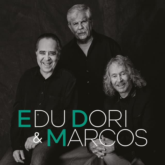 Edu, Dori e Marcos - Edu Lobo