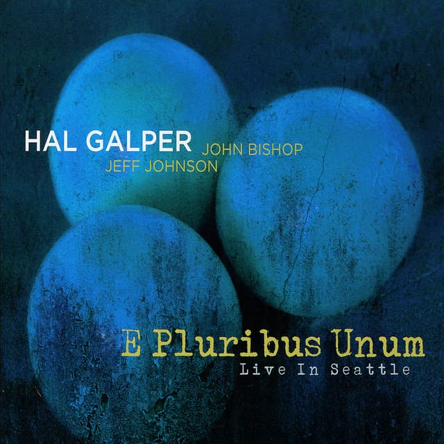 E Pluribus Unum - Live In Seattle - Hal Galper