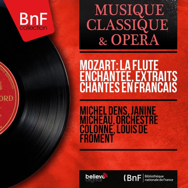 Mozart: La flûte enchantée, extraits chantés en français - Wolfgang Amadeus Mozart