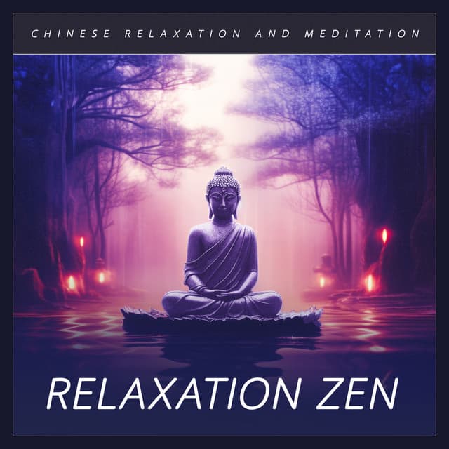 Relaxation Zen - Chinese Relaxation and Meditation