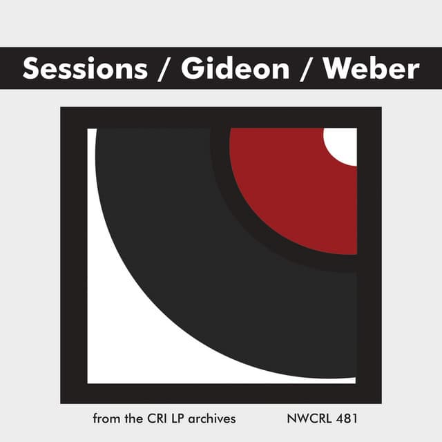 Roger Sessions, Miriam Gideon & Ben Weber: Piano Works - Robert Black