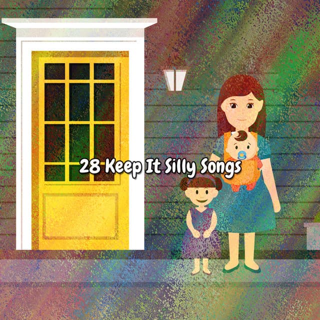28 Keep It Silly Songs - Children's Music