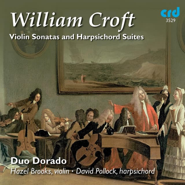 Croft: Violin Sonatas & Harpsicord Suites - William Croft
