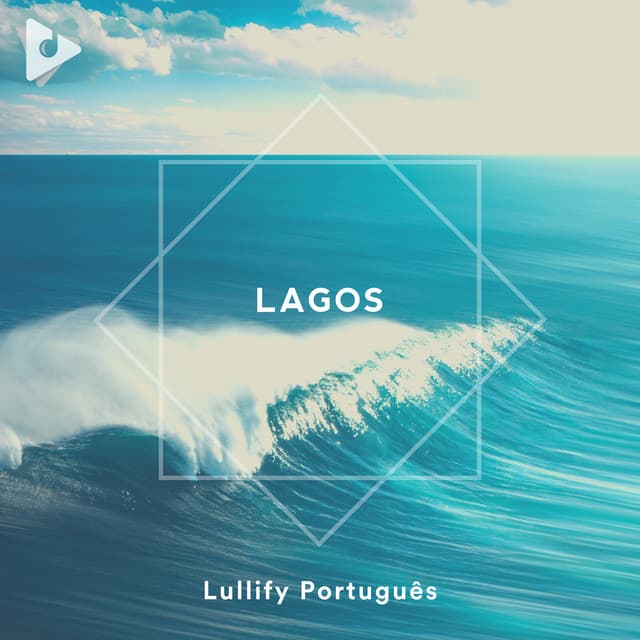 Lagos - Lullify Português