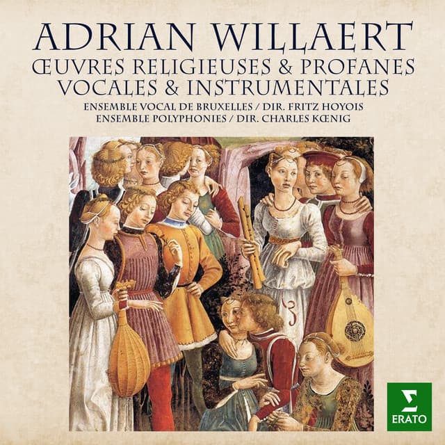 Willaert: Œuvres religieuses & profanes, vocales & instrumentales - Adrian Willaert