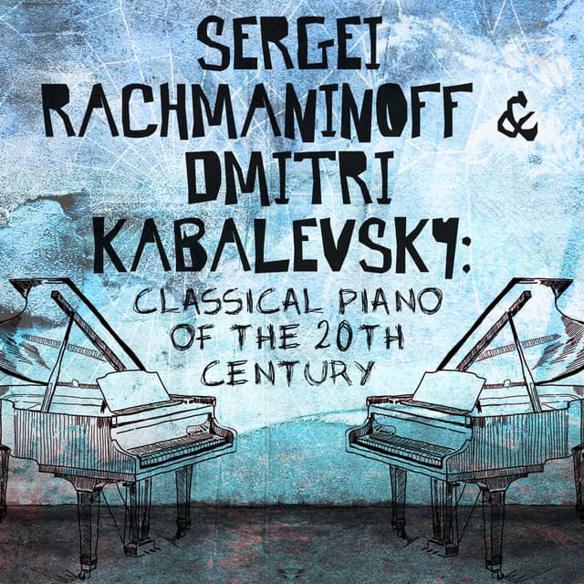 Sergei Rachmaninoff & Dmitri Kabalevsky: Classical Piano of the 20th Century - Cristina Ortiz