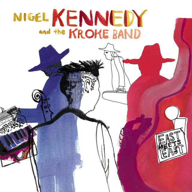 East Meets East - Nigel Kennedy
