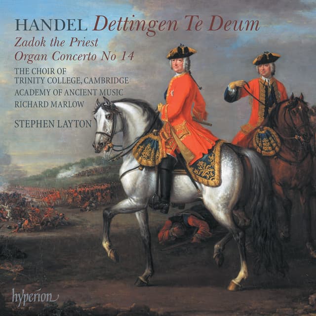 Handel: Dettingen Te Deum; Zadok the Priest - George Frideric Handel