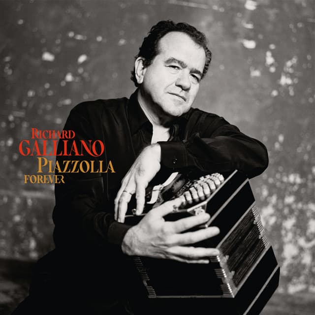 Piazzolla Forever - Richard Galliano