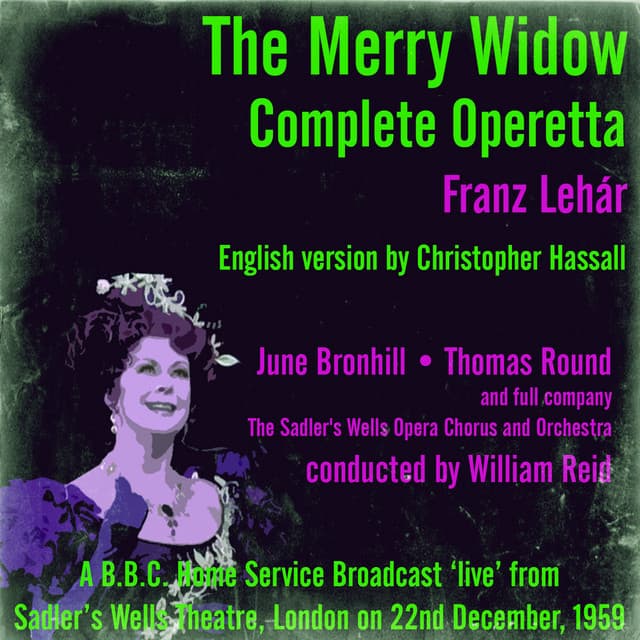 Franz Lehár: The Merry Widow Broadcast 1959 - The Sadler's Wells Opera Company