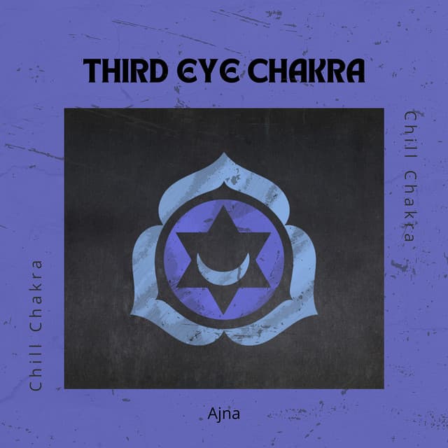 Third Eye Chakra - Chill Chakra