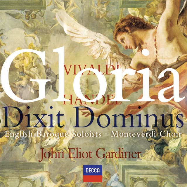 Vivaldi: Gloria / Handel: Dixit Dominus - The Monteverdi Choir