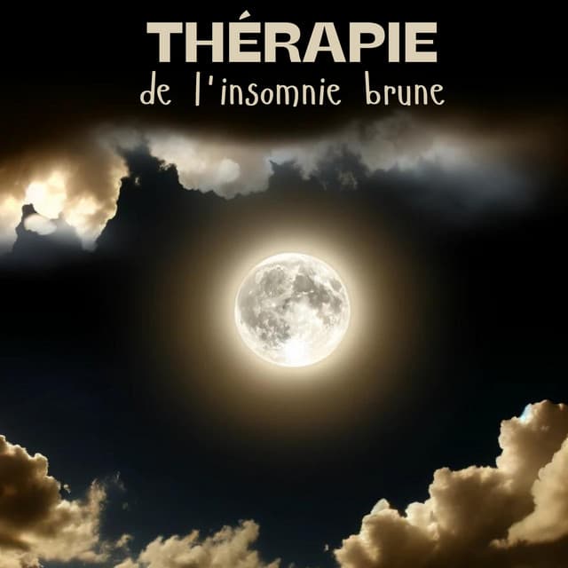 Thérapie de l'insomnie brune: Bruit brun apaisant pour un sommeil profond - Oasis de Sommeil