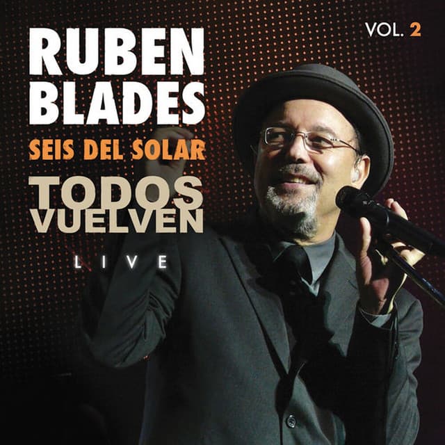 Todos Vuelven Live, Vol. 2 - Rubén Blades
