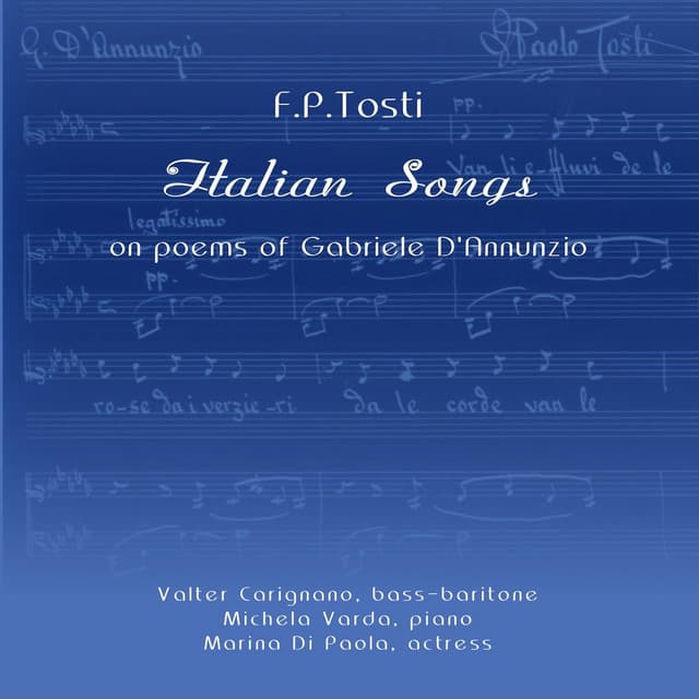 Italian Songs On Poems Of Gabriele D'Annunzio - Francesco Paolo Tosti