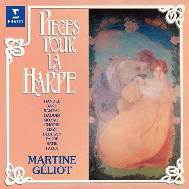 Pièces pour la harpe: Handel, Bach, Rameau, Mozart, Chopin, Liszt... - Martine Geliot