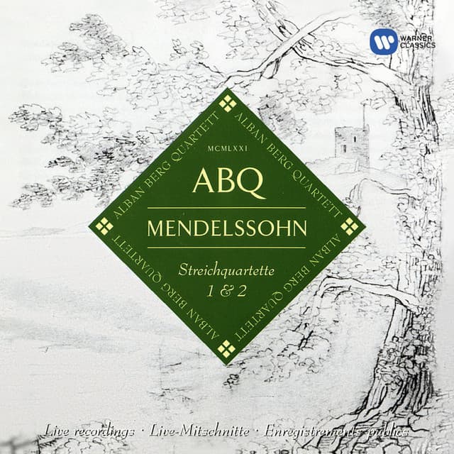 Mendelssohn: String Quartets, Op. 12 & Op. 13 - Felix Mendelssohn