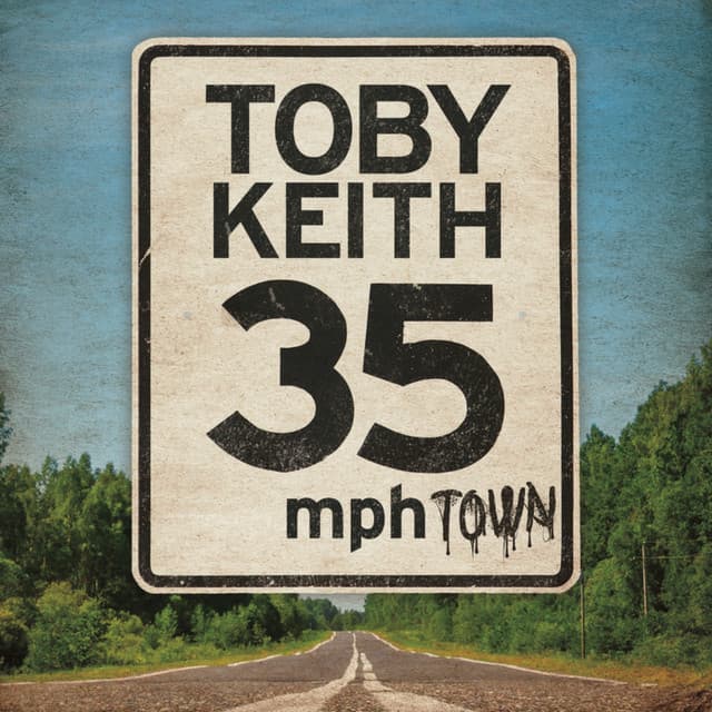 35 mph Town - Toby Keith