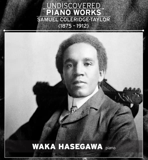 Coleridge-Taylor: Undiscovered Piano Works - Samuel Coleridge-Taylor