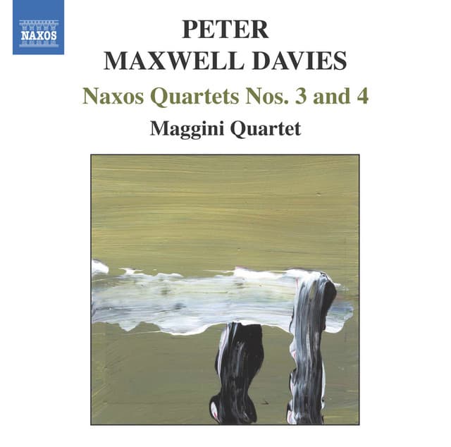 Maxwell Davies, P.: Naxos Quartets Nos. 3 and 4 - Peter Maxwell Davies