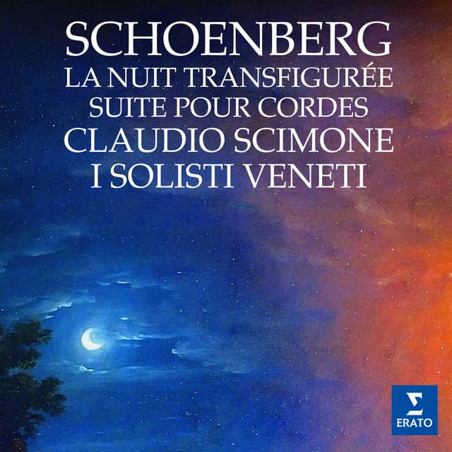 Schoenberg: La nuit transfigurée & Suite pour cordes - Arnold Schoenberg