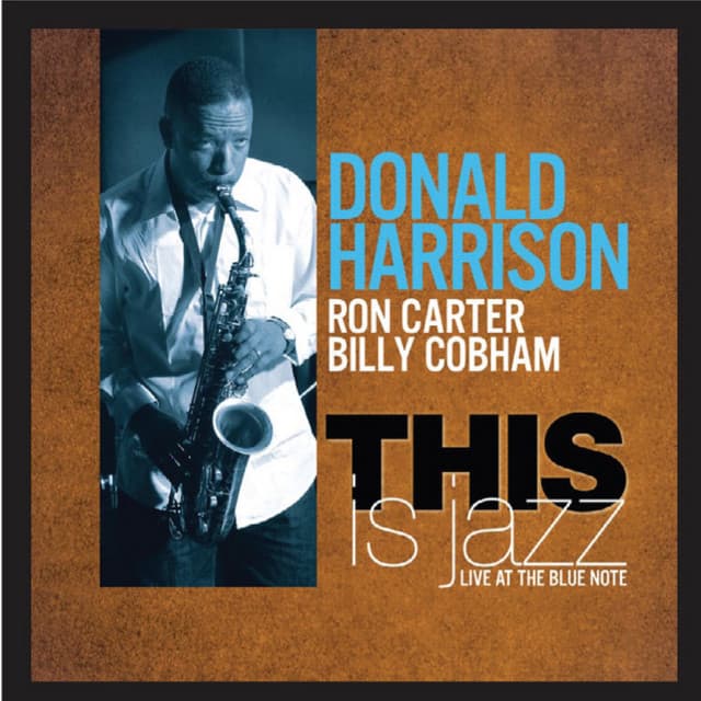 This Is Jazz - Donald Harrison