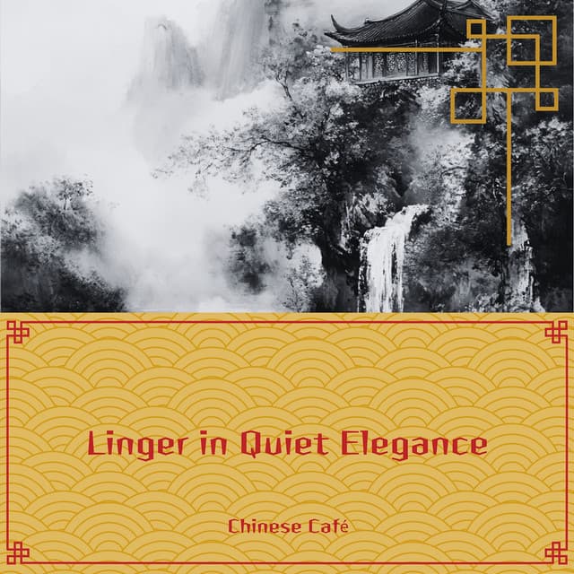 Linger in Quiet Elegance - Chinese Café