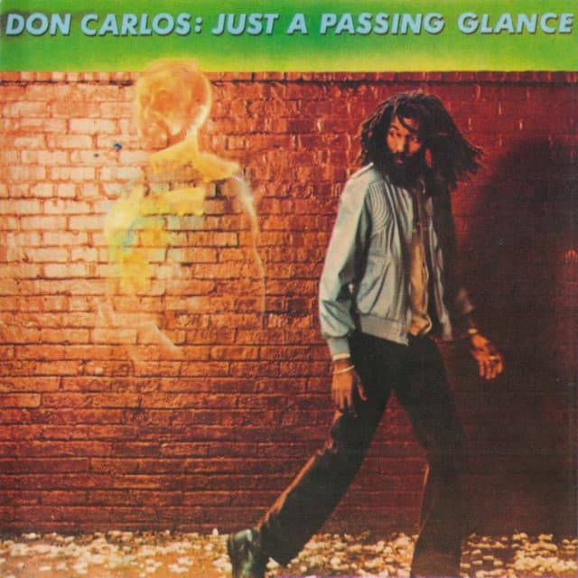 Just A Passing Glance - Don Carlos