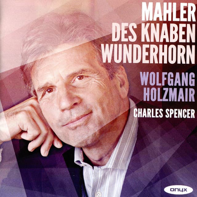 Mahler: Des Knaben Wunderhorn - Gustav Mahler