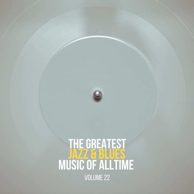 The Greatest Jazz & Blues Music of Alltime, Vol. 22 - Miles Davis Sextet