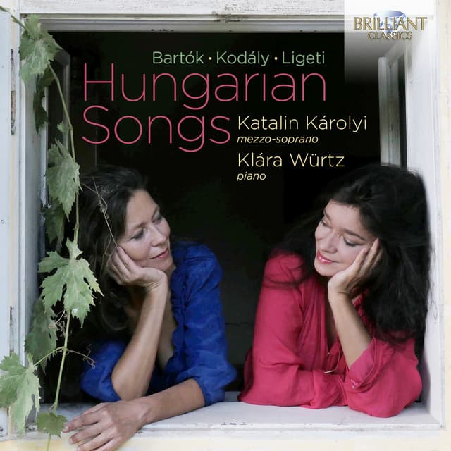 Hungarian Songs: Bartók, Kodály & Ligeti - Katalin Károlyi