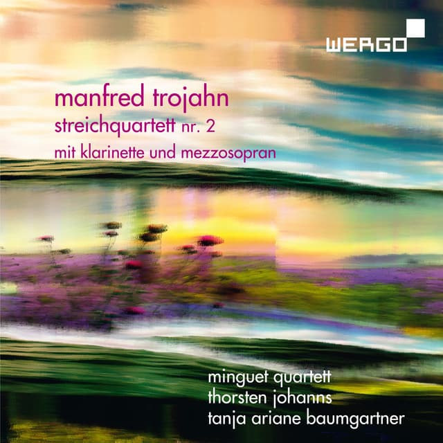 Manfred Trojahn: Streichquartett Nr. 2 - Manfred Trojahn