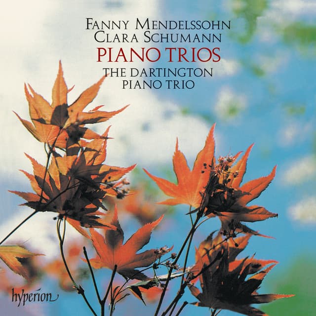 Fanny Mendelssohn & Clara Schumann: Piano Trios - Dartington Piano Trio