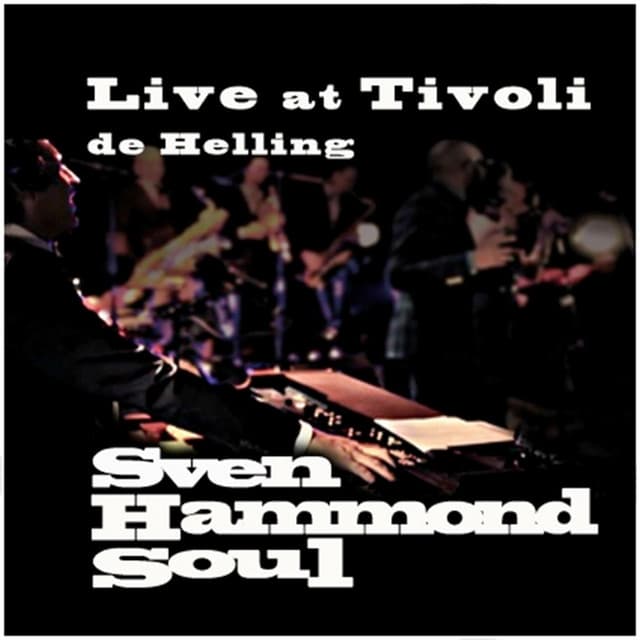 Live at Tivoli de Helling - Sven Hammond