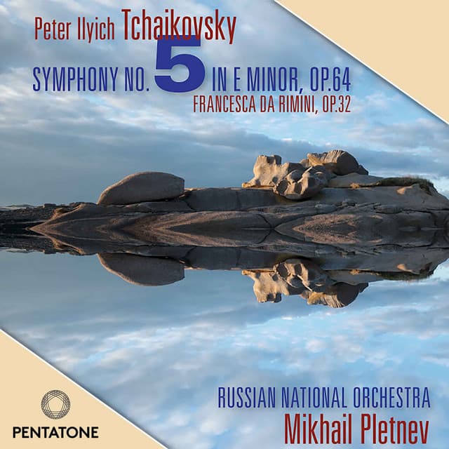 Tchaikovsky: Symphony No. 5 & Francesca da Rimini - Pyotr Ilyich Tchaikovsky