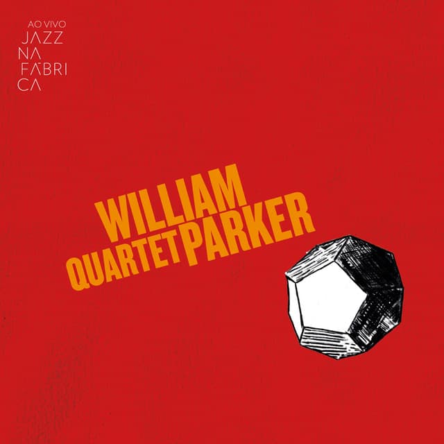Ao Vivo Jazz na Fábrica: William Parker Quartet - William Parker