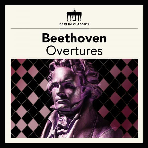 Beethoven: Overtures - Ludwig van Beethoven