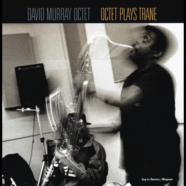 Octet Plays Trane - David Murray