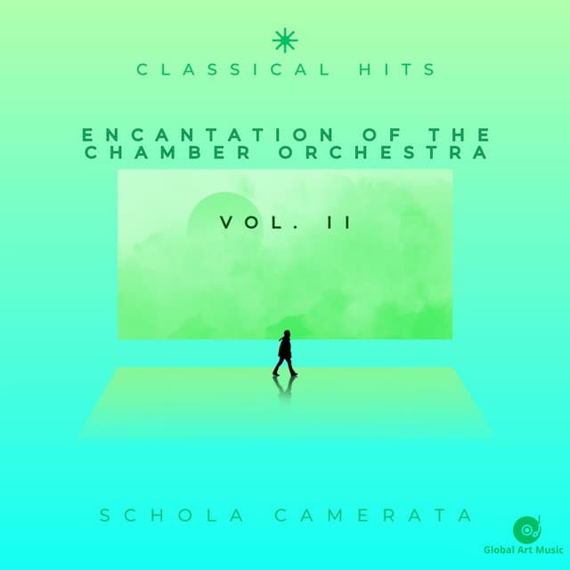Encantation of the Chamber Orchestra Vol. Ii - Classical Hits
