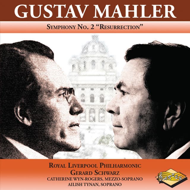Mahler: Symphony No. 2 in C Minor "Resurrection" - Gustav Mahler