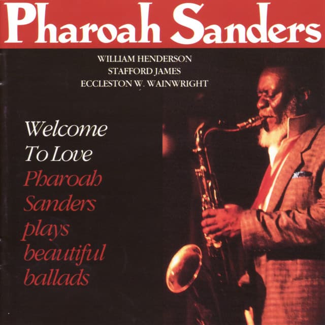 Welcome to Love - Pharoah Sanders