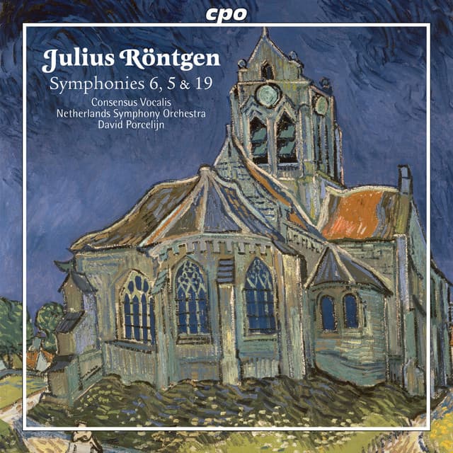 Roentgen Julius: Symphonies 5, 6 & 19 - Julius Röntgen
