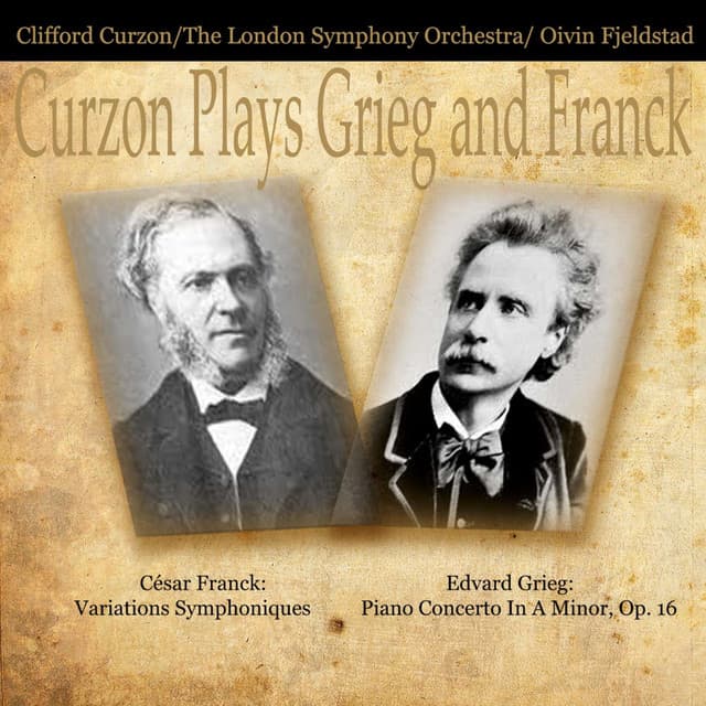 Curzon Plays Grieg and Franck - Sir Clifford Curzon
