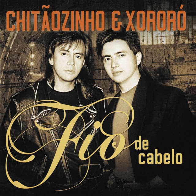 Fio De Cabelo - Chitãozinho & Xororó