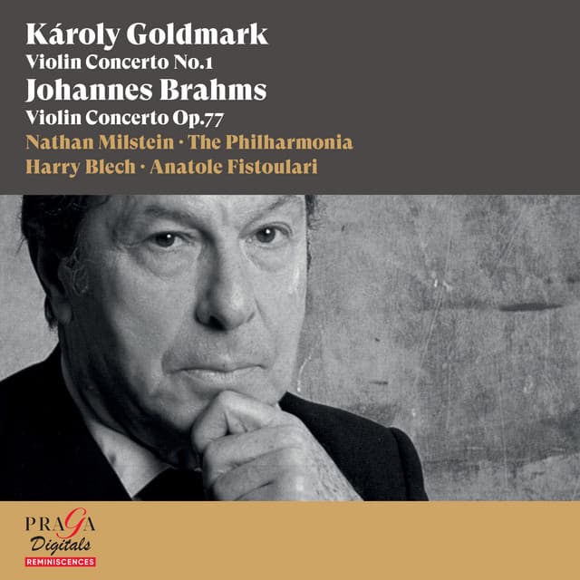 Károly Goldmark: Violin Concerto No. 1 - Johannes Brahms: Violin Concerto - Nathan Milstein