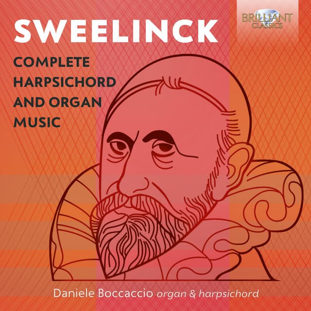 Sweelinck: Complete Harpsichord and Organ Music - Jan Pieterszoon Sweelinck