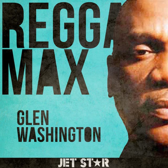 Reggae Max: Glen Washington - Glen Washington