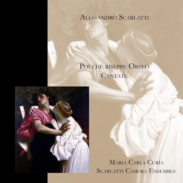Alessandro Scarlatti - Poi che riseppe Orfeo - Cantate - Alessandro Scarlatti