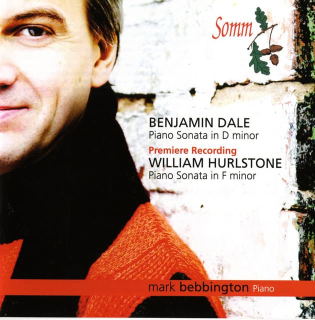 Dale: Piano Sonata in D Minor - Hurlstone: Piano Sonata in F Minor - Mark Bebbington