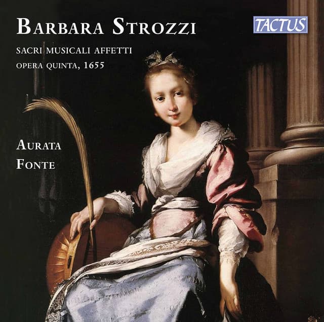 Strozzi: Sacri musicali affetti, Op. 5 - Barbara Strozzi